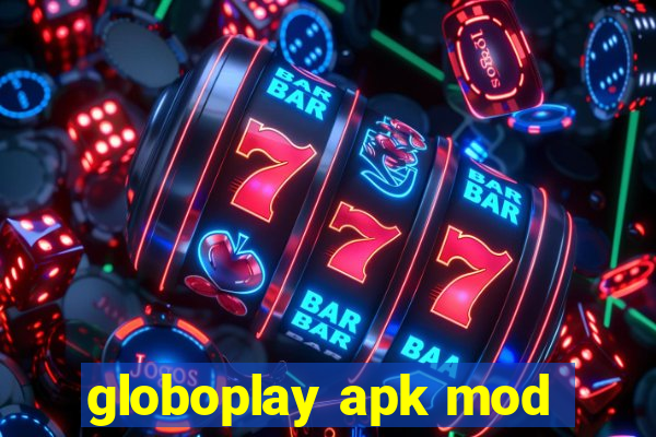 globoplay apk mod